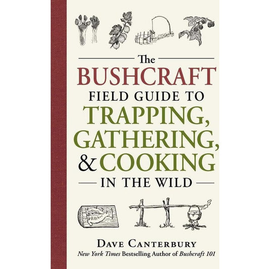 The cover of The Bushcraft Field Guide to Trapping, Gathering, & Cooking in the Wild by Dave Canterbury shows illustrations of plants, a fence, and trapping equipment.